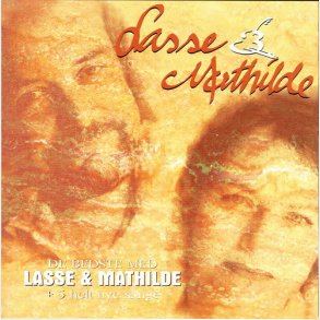 Lasse & Mathilde - De Bedste Med + 5 Helt Nye (1995)