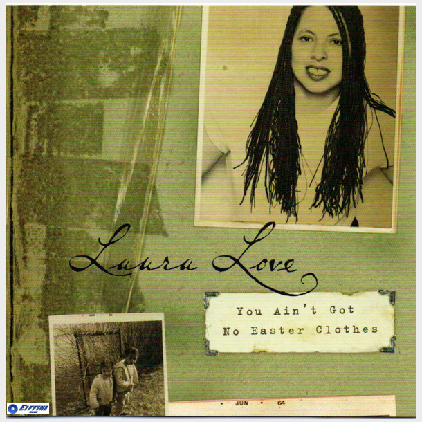 Laura Love - You Ain't Got No Easter Clothes (2004)
