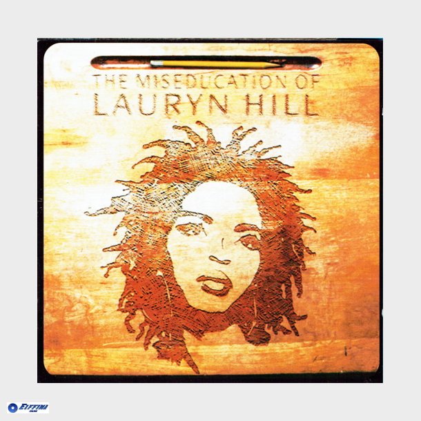 Lauryn Hill - The Miseducation Of Lauryn Hill (1998)