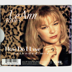 Leann Rimes - How Do I Live (1997)