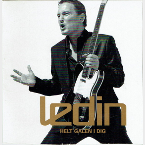 Ledin - Helt Galen I Dig (2002)