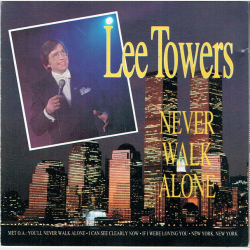 Lee Towers - Never Walk Alone (1991)