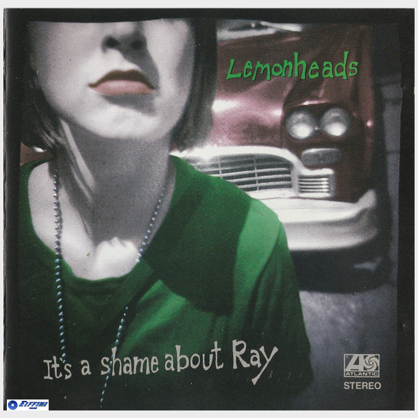 Lemonheads - It's A Shame About Ray (1992)