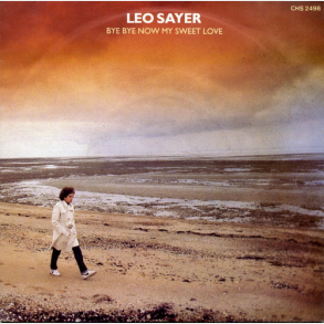 Leo Sayer - Bye Bye Now My Sweet Love (1981)