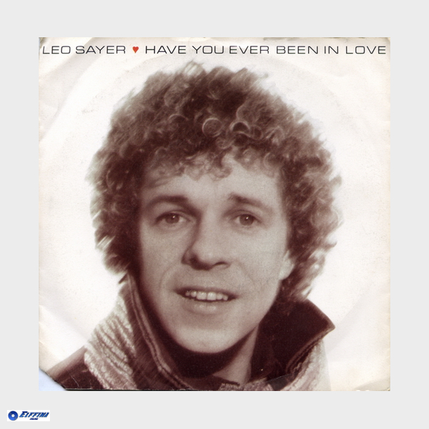 Leo Sayer - Have You Ever Been In Love (1982)