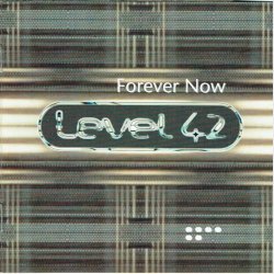 Level 42 - Forever Now (1994)