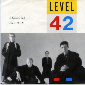 Level 42 - Lessons In Love (1986)