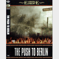 Liberation Of Europe Vol.6 - The Push To Berlin (2006)