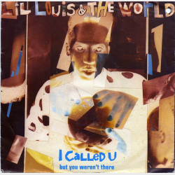 Lil Louis &amp; The World - I Called You (Edit) (1989)