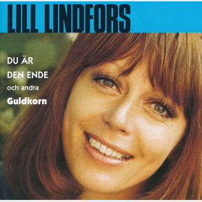 Lill Lindfors - Du &Acirc;r Den Ende Och Andra Guldkorn (1999)