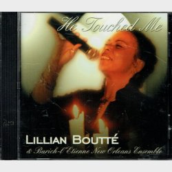 Lillian Boutte - He Touched Me