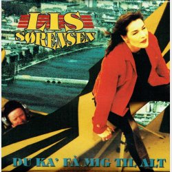 Lis Srensen - Du Ka' F Mig Til Alt (1995)