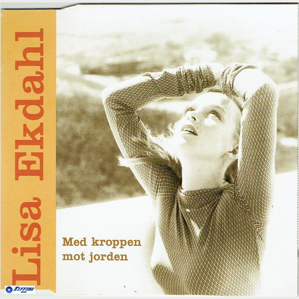Lisa Ekdahl - Med Kroppen Mot Jorden (1996)