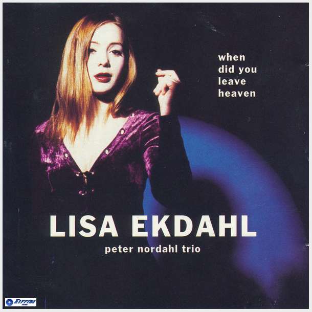 Lisa Ekdahl &amp; Peter Nordahl Trio - When Did You Leave Heaven (Sweden) (1997)