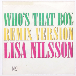 Lisa Nilsson - Who's That Boy (Remix Version) (1990)