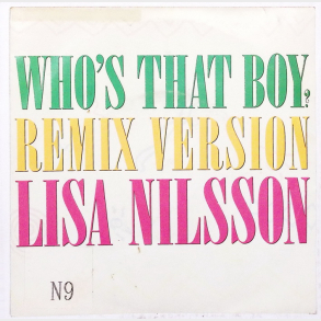 Lisa Nilsson - Who's That Boy (Remix Version) (1990)