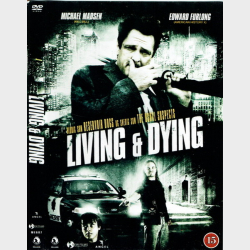 Living &amp; Dying (2007)