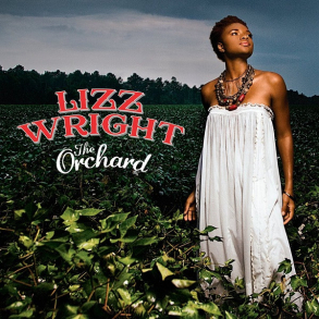 Lizz Wright - The Orchard (2008)