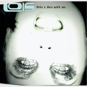 Lois - Take A Dive With Me