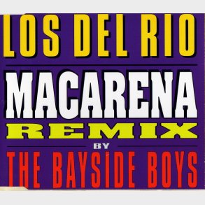 Los Del Rio - Macarena (Bayside Boys Mix) (4 Mix) (1995)
