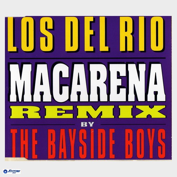 Los Del Rio - Macarena (Bayside Boys Mix) (4 Mix) (1995)