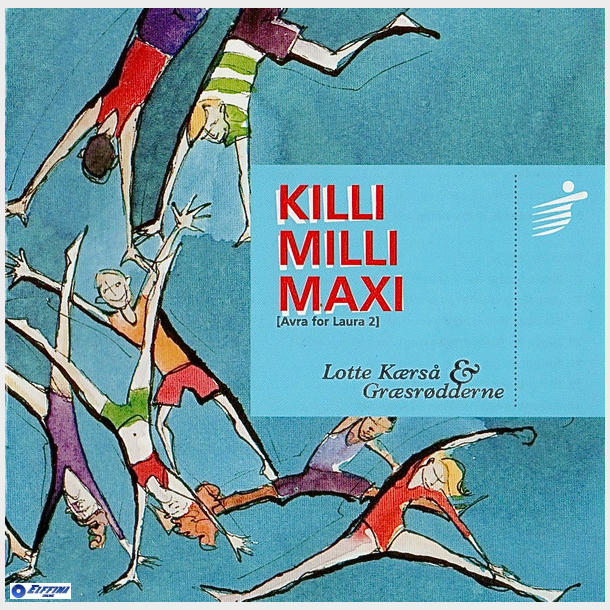 Lotte Krs &amp; Grsrdderne - Killi Milli Maxi (Avra For Laura 2)