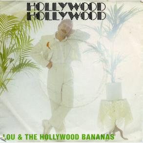 Lou & The Hollywood Bananas - Hollywood, Hollywood (English Version) (1980)