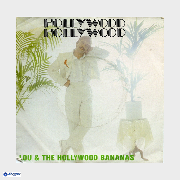 Lou &amp; The Hollywood Bananas - Hollywood, Hollywood (English Version) (1980)
