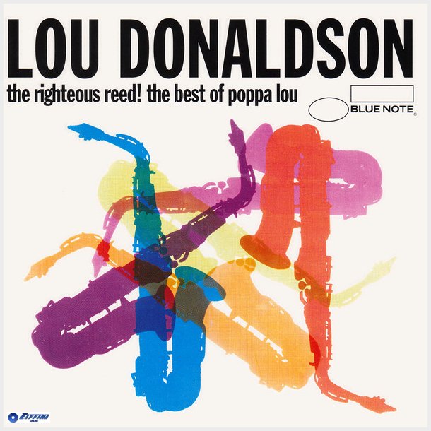 Lou Donaldson - The Righteous Reed! The Best Of Poppa Lou (1994)