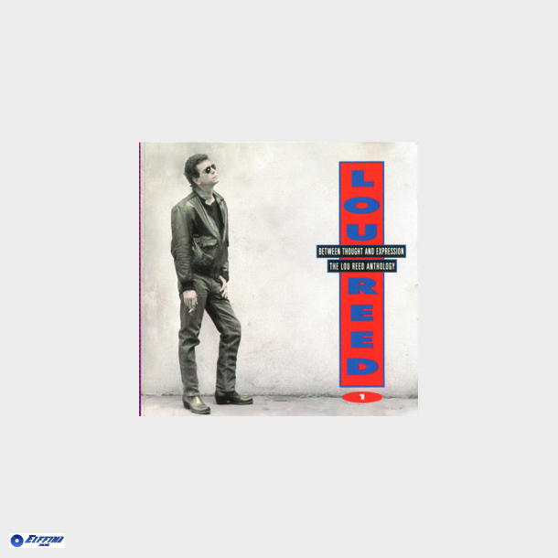 Lou Reed - Between Thought And Expression (The Lou Reed Anthology CD1) (1992)