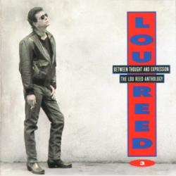 Lou Reed - Between Thought And Expression (The Lou Reed Anthology CD3) (1992)
