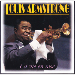 Louis Armstrong - La Vie En Rose (1995)