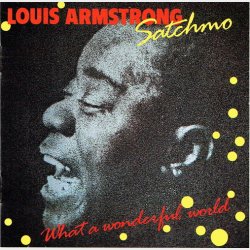 Louis Armstrong - Satchmo What A Wonderful World (1988)