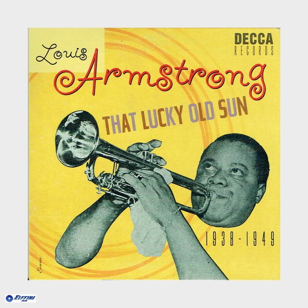 Louis Armstrong - That Lucky Old Sun 1938-1949 (2011)