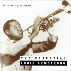 Louis Armstrong - The Essential (24 Classic Jazz Greats)