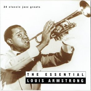 Louis Armstrong - The Essential (24 Classic Jazz Greats)