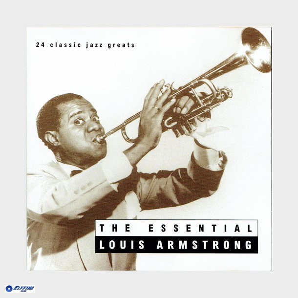 Louis Armstrong - The Essential (24 Classic Jazz Greats)