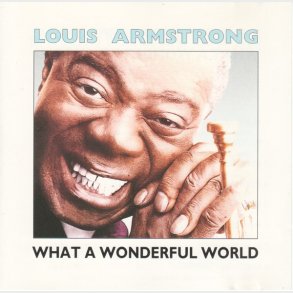 Louis Armstrong - What a Wonderful World (1993)