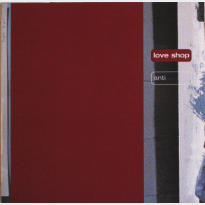 Love Shop - Anti (2001)
