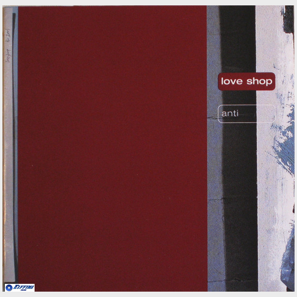Love Shop - Anti (2001)