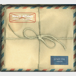 Love Shop - Sendt Fra Himlen, 1990-2004 (2004)