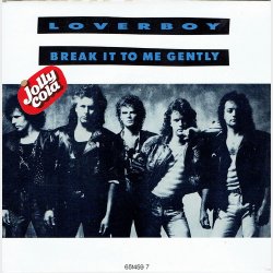 Loverboy - Break It To Me Gently (1988)