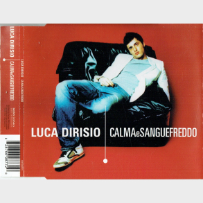 Luca Dirisio - CalmaeSangueFreddo (2004)