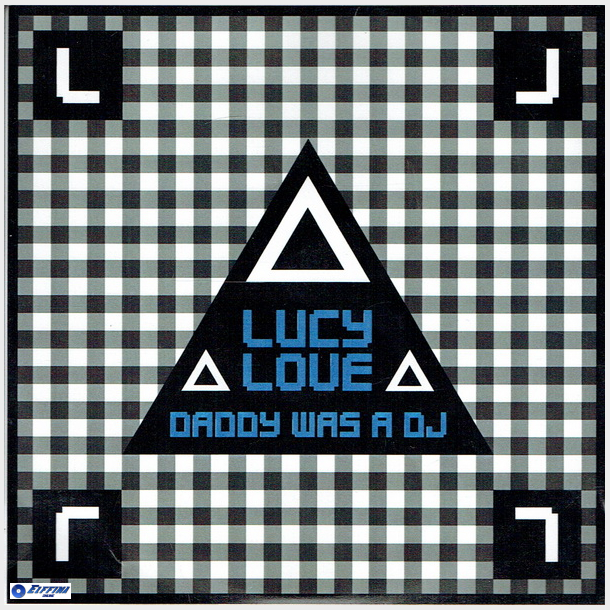 Lucy Love - Daddy Was A DJ