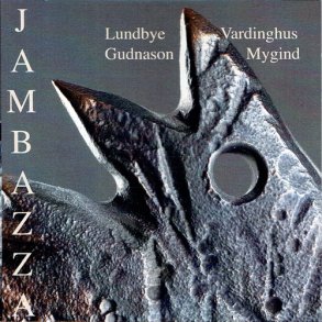 Lundbye Vardinghus Gudnason & Mygind - Jambazza (2005) DB