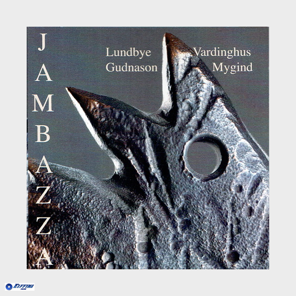 Lundbye Vardinghus Gudnason &amp; Mygind - Jambazza (2005) DB