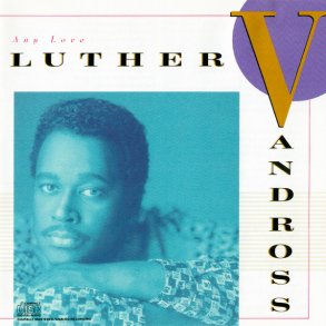 Luther Vandross - Any Love (1988)