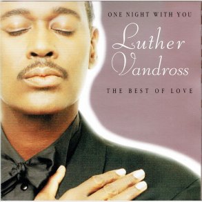 Luther Vandross - One Night With You The Best Of Love (1992)