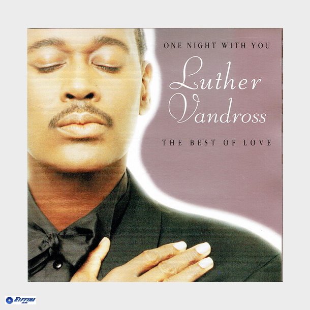 Luther Vandross - One Night With You The Best Of Love (1992)