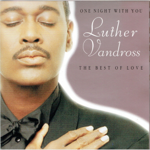 Luther Vandross - One Night With You The Best Of Love (1997)